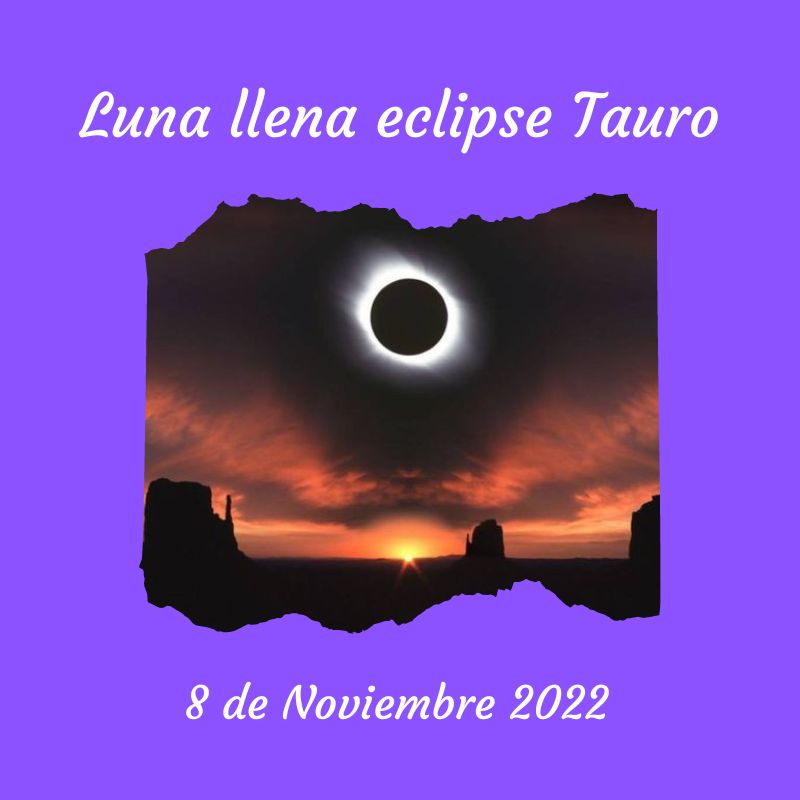 Luna llena y Eclipse en Tauro