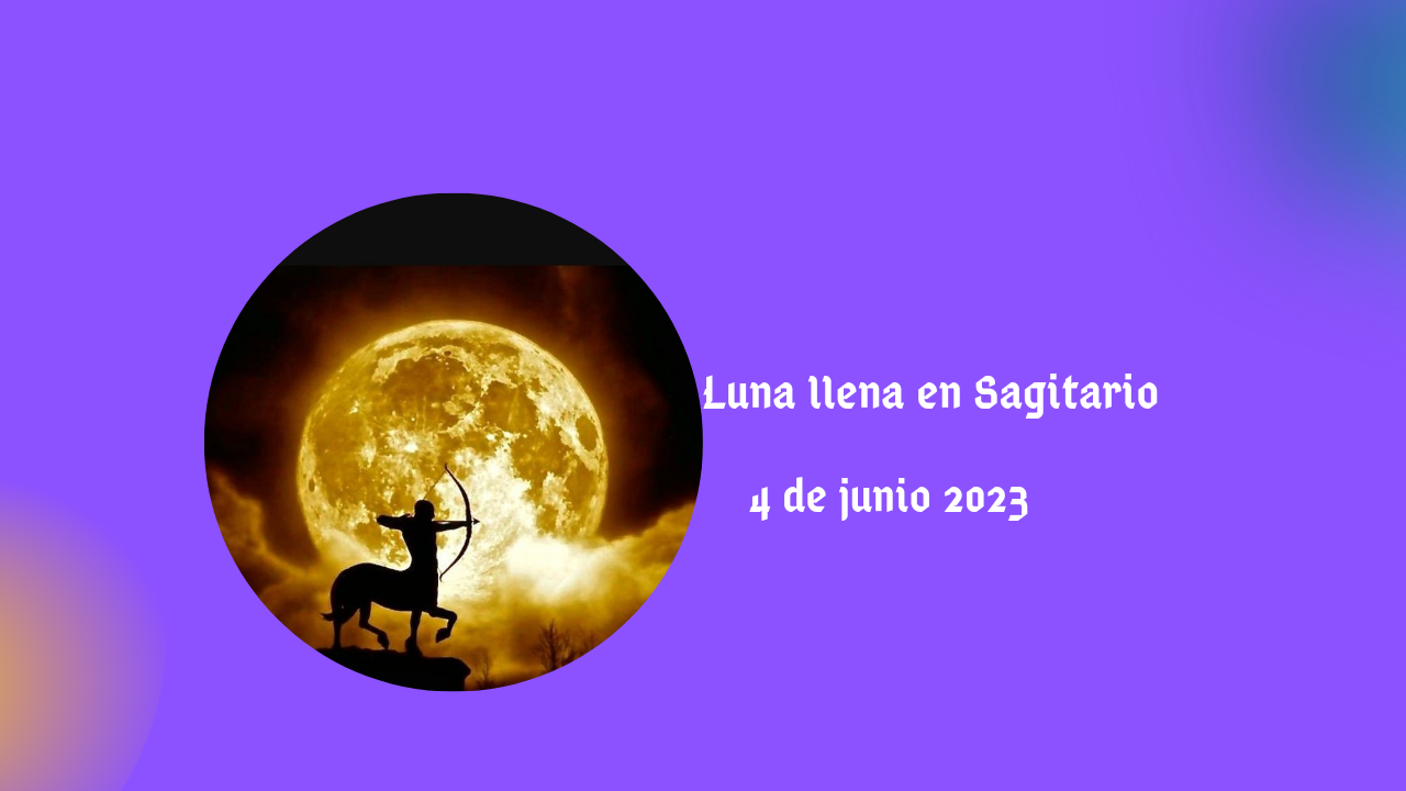 Luna llena en Sagitario