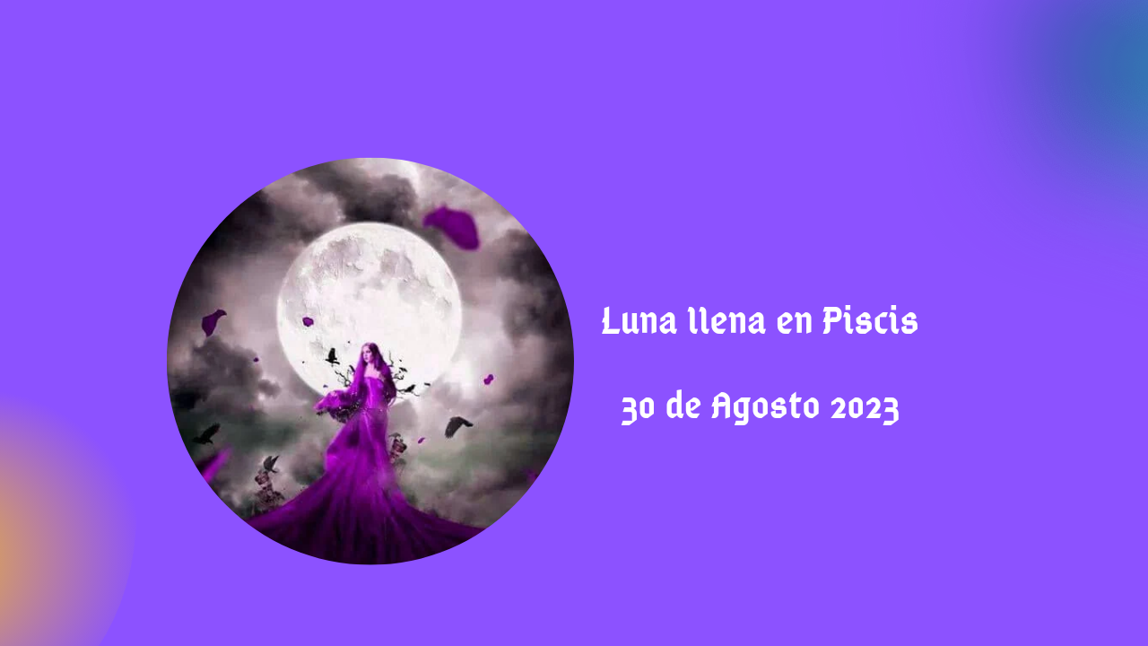 Luna llena Piscis